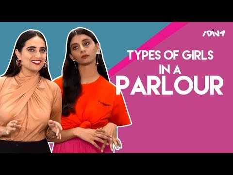 iDIVA - Types Of Girls In A Beauty Parlour | Types Of Girls You Meet In A Salon