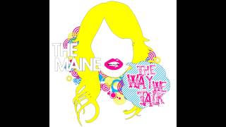 The Maine - The Way We Talk