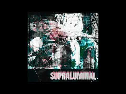 supraluminal (full album)