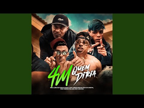 4M Quem Diria