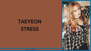 TAEYEON - STRESS LYRICS