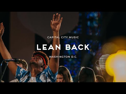 Capital City Music | Lean Back (+Spontaneous) | Live from Washington, DC | Kingdom Come Album