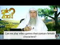 Can we play Video Games that have female characters? - Assim al hakeem