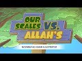 Our Scales Vs Allah S Scales Nouman Ali Khan