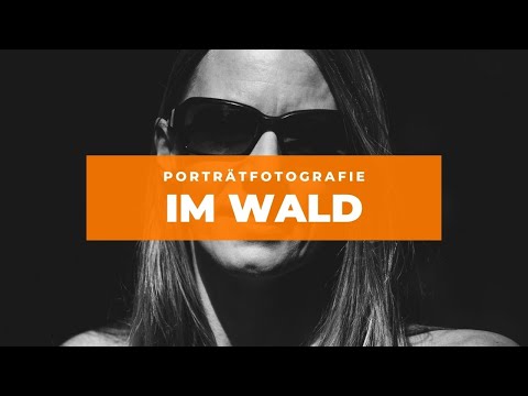 PORTRÄTFOTOGRAFIE im WALD | Natürlicher Look mit einfachen Mitteln