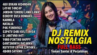 Download lagu DJ Remix Nostalgia Yang Tak Terlupakan | Lagu Jaman Dulu Tahun 80an-90an | FULL BASS 🔥 Enak Didengar mp3