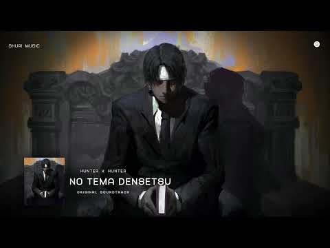 Hunter X Hunter  -  no tema densetsu