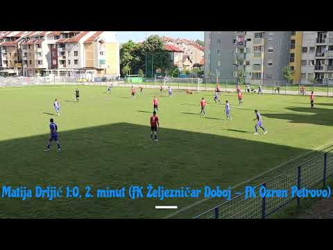 Matija Drljić 1:0, 2. minut (FK Željezničar Doboj - FK Ozren Petrovo)
