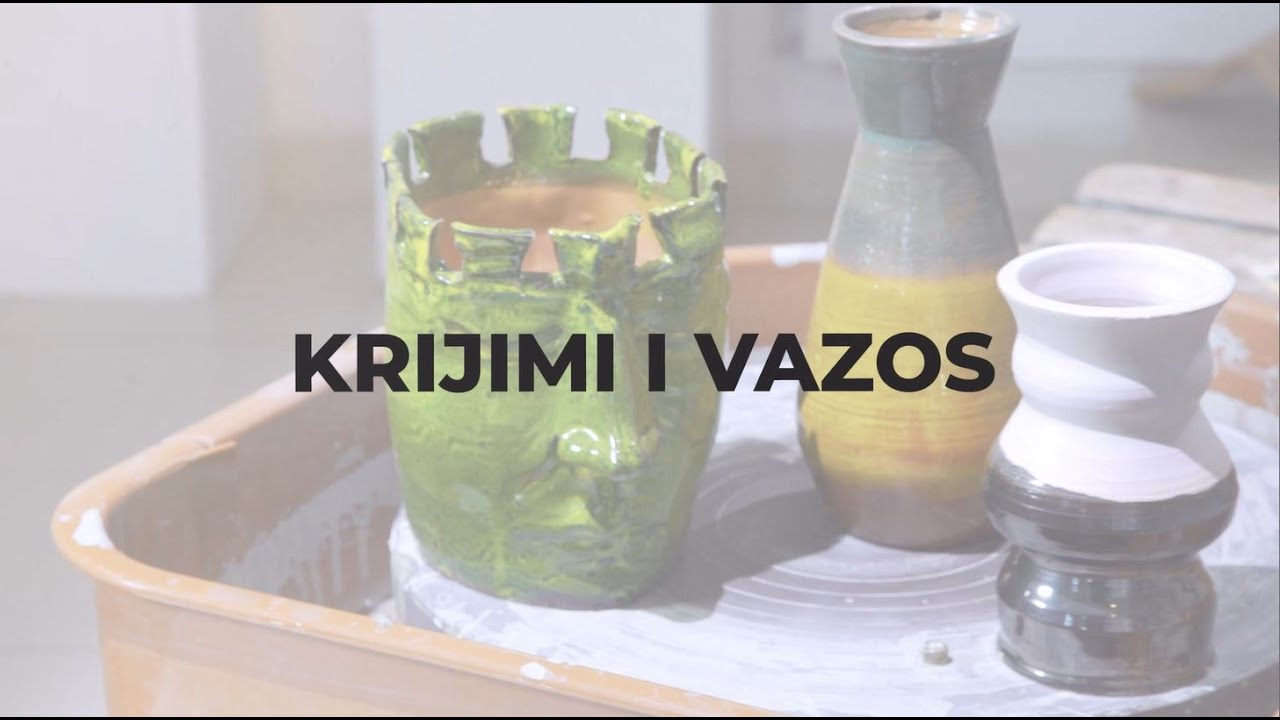Si dikur: Poçaria- Krijimi i vazos