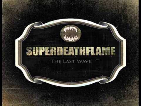 Superdeathflame - Never Forgotten Justice