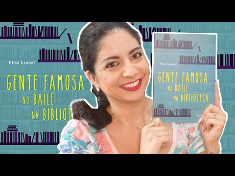 LIVRO QUE FALA SOBRE LIVROS: GENTE FAMOSA NO BAILE NA BIBLIOTECA, DE ELISA LEONEL | #INFANTOJUVENIL