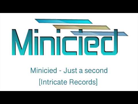 Minicied - Just a second [Intricate Records]