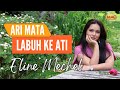 Ari Mata Labuh Ke Ati By Eline Mechel Official Music Video