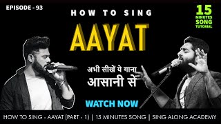 How to Sing - Aayat   Tujhe yaad kar liya hai ( Pa