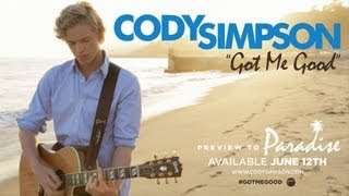 Cody Simpson&#39;s &quot;Got Me Good&quot; Lyrics