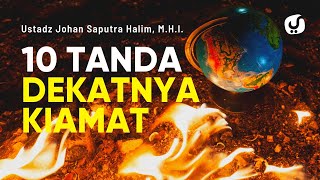 Download lagu 10 Tanda Dekatnya Kiamat - Ustadz Johan Saputra Halim, M.H.I. - Ceramah Agama mp3