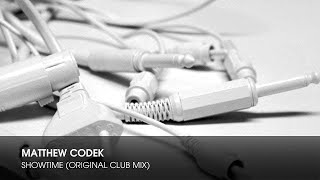 Matthew Codek - Showtime (Original Club Mix)