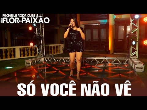 Só você não vê - Michelly Rodrigues e Banda Flor Da Paixão (#dvdbemmaisalém)