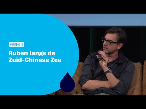 VPRO Meet Up - Ruben langs de Zuid-Chinese Zee