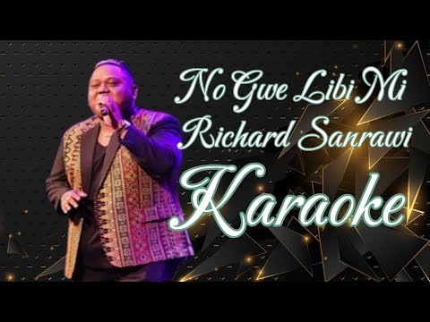 No Gwe Libi Mi - Richard Sanrawi Karaoke @marcovickaraoke