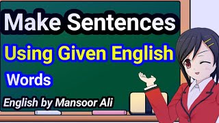Sentence Make Using Given Words / Angrezi Kaise Banate Hain / Make English / ESL EFL by Mansoor Ali