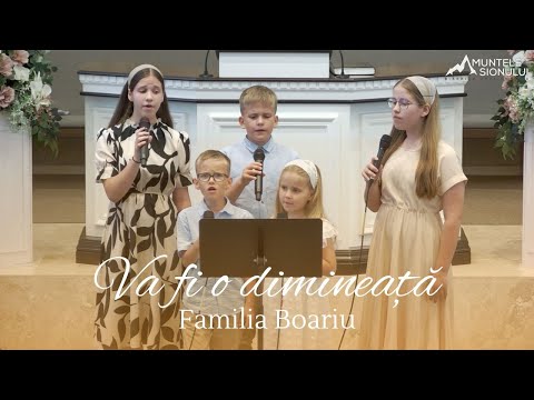 Familia Boariu - Va fi o dimineață
