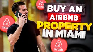 How to buy an Airbnb property in Miami - the step-by-step guide