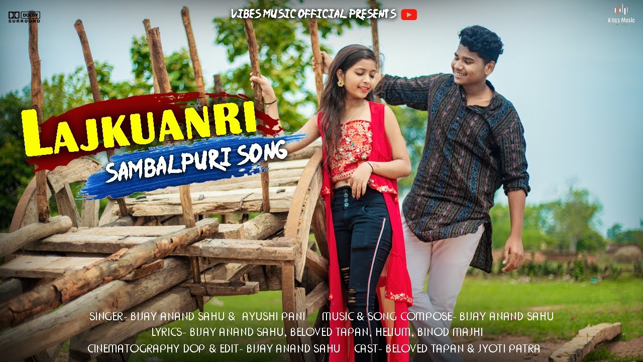 LAJKUANRI OFFICIAL SAMBALPURI ROMANTIC SONG Bijay #NEW