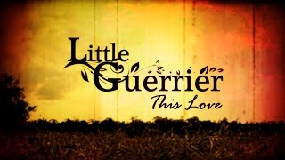 LITTLE GUERRIER - THIS LOVE (Clip Officiel)