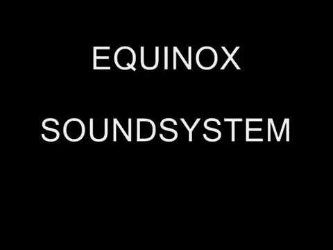 Equinox Soundsystem In Dancehall Juggling Style.