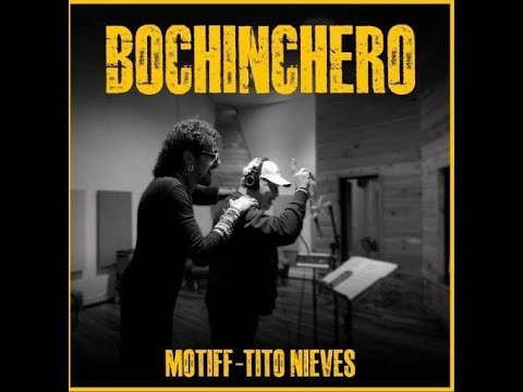 Motiff🎵Tito Nieves ▶ Bochinchero