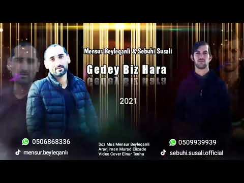 mensur beyleqanli sebuhi şuşali gedey biz hara.2021