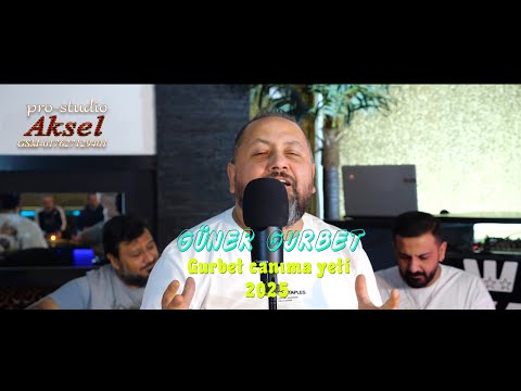 Güner Gurbet Gurbetlik canıma yeti ♫ █▬█ █ ▀█▀ ♫ 2025