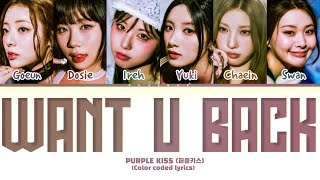 Download lagu [CORRECT] PURPLE KISS WANT U BACK Lyrics (Color Coded Lyrics) mp3