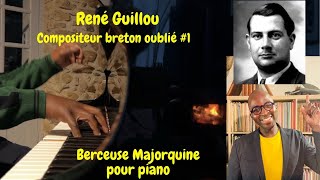René Guillou - Compositeur breton oublié - berceuse majorquine pour piano