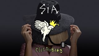 Sia Unreleased - Electric Bird Extended (Lyrics) 2016
