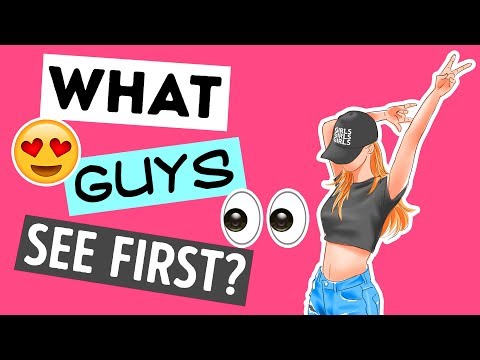 What Do Guys First Notice About You?