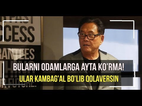 Robert Kiyosaki- Internetni portlatgan MOTIVATSIYA! BARCHA KO'RSIN! Hayotni o'zgartiradigan VIDEO!