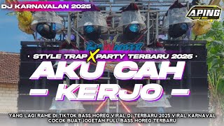 Download lagu DJ AKU CAH KERJO | STYLE TRAP X PARTY TERBARU 2025 FULL BASS HOREG BY APING DISCJOKEY ‼️ mp3
