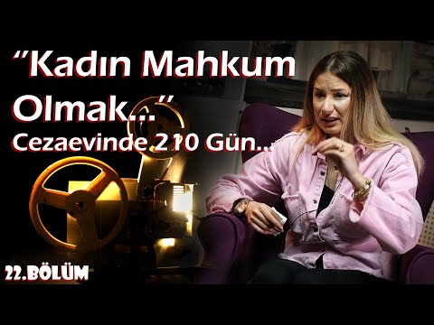 ANLATIRSAN FİLM OLUR | 22.Bölüm - Şenay ŞENTÜRK ''Kadın Mahkum...Nezarathane Cehennem Gibiydi.''