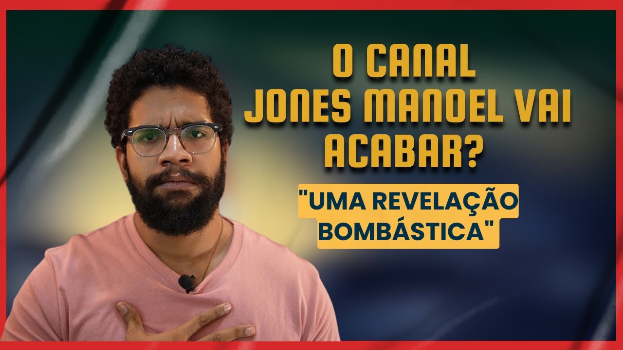 O canal Jones Manoel vai acabar?