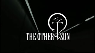 The Other Sun - Stalking the stalker