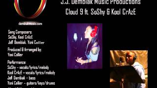 J.J. Dembiak Music Productions  - Cloud 9 ft. SoShy & Kool CrAzE