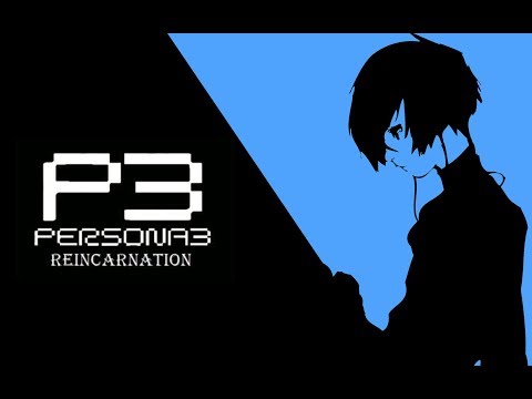 Persona 3 Reincarnation - When The Moon's Reaching Out Stars (Extended)