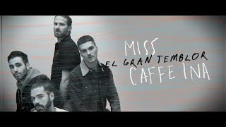 Miss Caffeina - El Gran Temblor (Official Lyric Video)