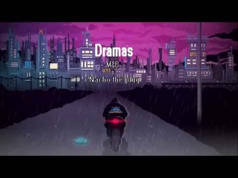 M&B x Nachotheplug - Dramas [bonustrack] (CbsStudio)