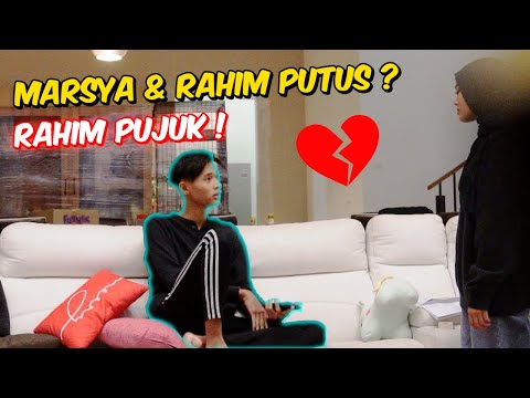 MARSYA & RAHIM PUTUS ?! - RAHIM PUJUK !