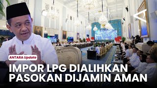 Pasokan LPG Dialihkan, Pemerintah Pastikan Stok Nasional Aman