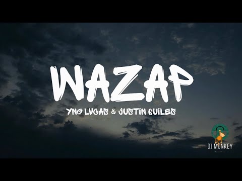 Yng Lvcas & Justin Quiles - Wazap (Letra/Lyrics)