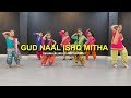 Gud Naal Ishq Mitha Cute Kids Yashna Behra Choreography G M Dance ELKDTAL
